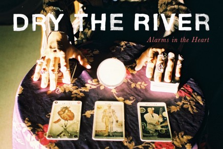 Dry The River – Alarms In The Heart