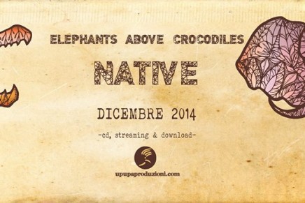 Native: l’album d’esordio di Elephants Above Crocodiles