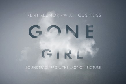 Trent Reznor & Atticus Ross – Gone Girl Soundtrack