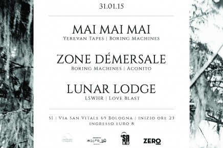 Ombre Lunghe: Il 31 Gennaio in scena Mai Mai Mai, Zone Démersale e Lunar Lodge