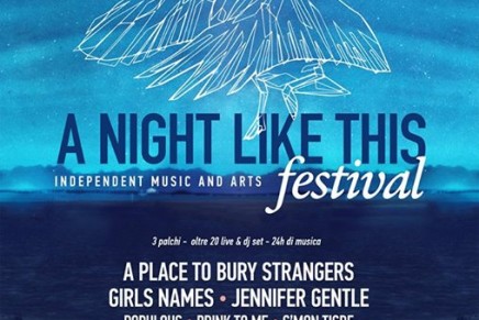 A Night Like This Festival: si aggiungono nuovi nomi alla line-up