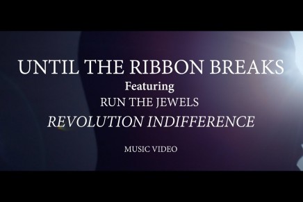Until the Ribbon Breaks ft. Run the Jewels