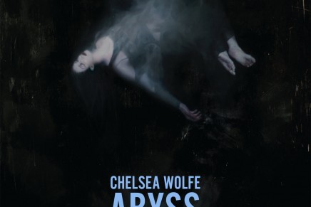 Chelsea Wolfe – Abyss