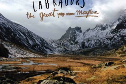 Labradors – The Great Maybe