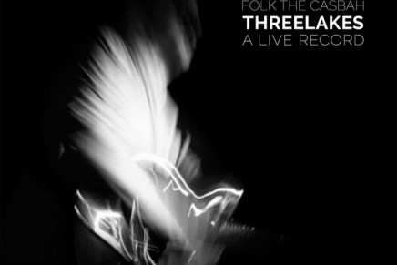 ThreeLakes – Folk the Casbah
