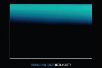 Thom Sonny Green – High Anxiety