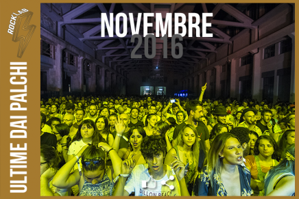 Ultime dai palchi – Novembre 2016
