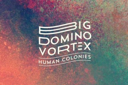 Human Colonies – Big Domino Vortex