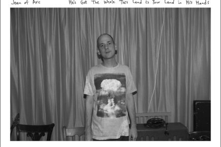 Joan Of Arc – He’s Got The Whole This Land is Your Land in His Hands