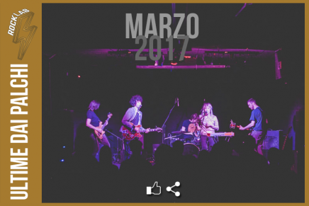 Ultime dai Palchi – Marzo 2017