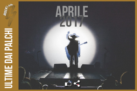 Ultime dai Palchi – Aprile 2017