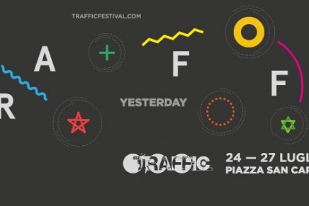 Traffic Torino Free Festival 2014 – Yesterday > Today