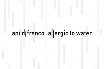 Ani Di Franco – Allergic To Water