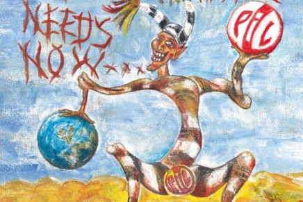Public Image Ltd – What The World Needs Now