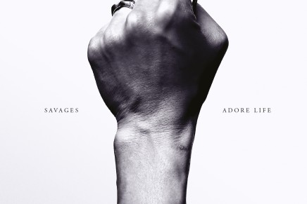 Savages: ascolta il nuovo album “Adore Life”