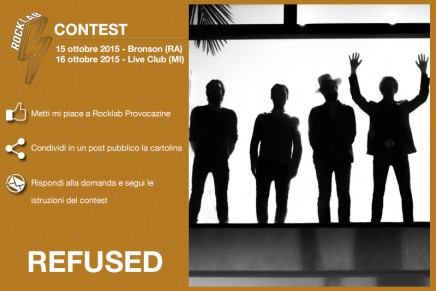 Contest: vinci un biglietto gratuito per i Refused Contest: vinci un biglietto gratuito per i Refused
