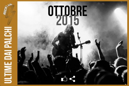 Ultime dai palchi – ottobre 2015
