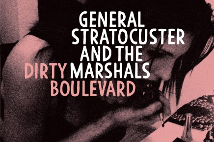 General Stratocuster and The Marshals – Dirty Boulevard