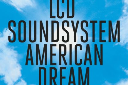 LCD Soundsystem – American Dream LCD Soundsystem – American Dream